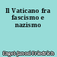 Il Vaticano fra fascismo e nazismo