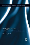 Heidegger's shadow : Kant, Husserl, and the transcendental turn