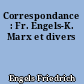 Correspondance : Fr. Engels-K. Marx et divers