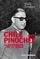Chile bajo Pinochet : la recuperación de la verdad