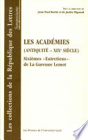 Les 	académies, antiquité - XIXe siècle : sixièmes "Entretiens" de la Garenne Lemot