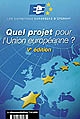 Le projet européen : actes du colloque organisé le 14 octobre 2006, à Épernay