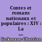 Contes et romans nationaux et populaires : XIV : La vie et l'Oeuvre d'Erckmann-Chatrian