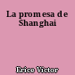 La promesa de Shanghai