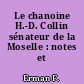 Le chanoine H.-D. Collin sénateur de la Moselle : notes et souvenirs