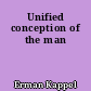Unified conception of the man