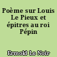 Poème sur Louis Le Pieux et épitres au roi Pépin
