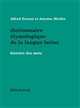 Dictionnaire étymologique de la langue latine : histoire des mots