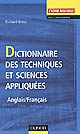 Dictionnaire des techniques et sciences appliquées : anglais-français