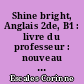 Shine bright, Anglais 2de, B1 : livre du professeur : nouveau programme 2019