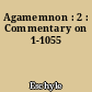 Agamemnon : 2 : Commentary on 1-1055