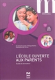 L'école ouverte aux parents : apprendre le français pour accompagner la scolarité de ses enfants : guide du formateur, niveau A1.1 à A2