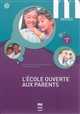 L'école ouverte aux parents : apprendre le français pour accompagner la scolarité de ses enfants : livret 1, niveau A1.1 à A1