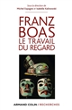 Franz Boas : Le travail du regard