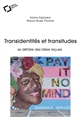 Transidentités et transitudes : se défaire des idées reçues