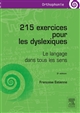 215 exercices pour les dyslexiques : le langage dans tous les sens