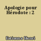Apologie pour Hérodote : 2