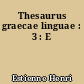 Thesaurus graecae linguae : 3 : E