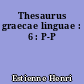 Thesaurus graecae linguae : 6 : P-P