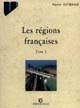 Les régions françaises : Tome 1