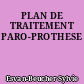 PLAN DE TRAITEMENT PARO-PROTHESE