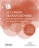 Le conseil transfusionnel : de la thérapeutique consensuelle aux alternatives adaptées