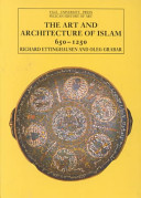 The art and architecture of Islam : 650-1250