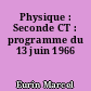 Physique : Seconde CT : programme du 13 juin 1966