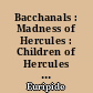 Bacchanals : Madness of Hercules : Children of Hercules : Phoenician maidens : Suppliants...