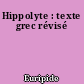 Hippolyte : texte grec révisé