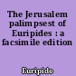 The Jerusalem palimpsest of Euripides : a facsimile edition