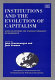 Institutions and the evolution of capitalism : implications of evolutionary economics
