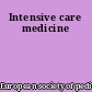 Intensive care medicine