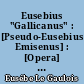 Eusebius "Gallicanus" : [Pseudo-Eusebius Emisenus] : [Opera] : [1] : Collectio homiliarum : [homiliae I-XXXV]