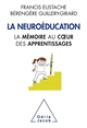 La neuroéducation : la mémoire au coeur des apprentissages