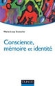 Conscience, mémoire et identité : Neuropsychologie des troubles de la mémoire et de leurs répercussions identitaires