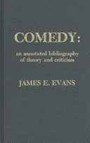 Comedy : an annotated bibliography of theory and criticism