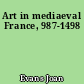 Art in mediaeval France, 987-1498