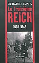 Le Troisième Reich : III : 1939-1945