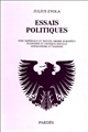 Essais politiques : idée impériale et nouvel ordre européen, économie et critique sociale, germanisme et nazisme