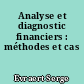 Analyse et diagnostic financiers : méthodes et cas