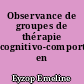 Observance de groupes de thérapie cognitivo-comportementale en addictologie