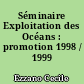 Séminaire Exploitation des Océans : promotion 1998 / 1999