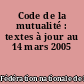 Code de la mutualité : textes à jour au 14 mars 2005