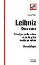 Leibniz, deux cours : Principes de la nature et de la grâce fondés en raison : Monadologie