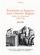 Économie et finances sous l'Ancien régime : guide du chercheur : 1523-1789