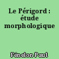 Le Périgord : étude morphologique
