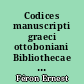 Codices manuscripti graeci ottoboniani Bibliothecae vaticanae descripti