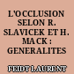 L'OCCLUSION SELON R. SLAVICEK ET H. MACK : GENERALITES