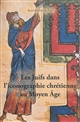 Les Juifs dans l'iconographie chrétienne au Moyen Âge